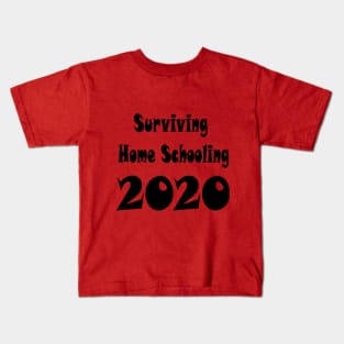 Surviving home Schooling 2020 Kids T-Shirt